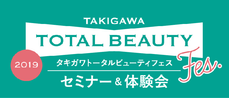 TAKIGAWA TOTAL BEAUTY Fes.